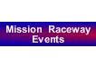 Mission Raceway Events