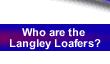 Who are the Langley Loafers?